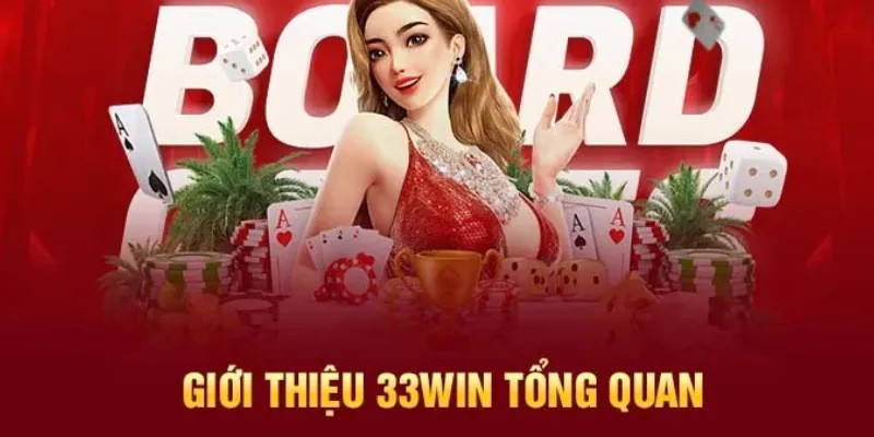 Giới thiệu 33win với các thông tin cơ bản cần phải biết