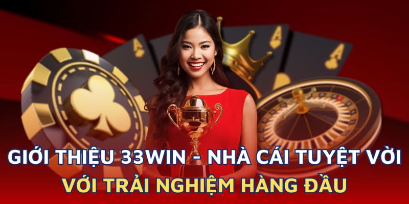 Ưu điểm nổi bật giúp 33WIN khẳng định vị thế