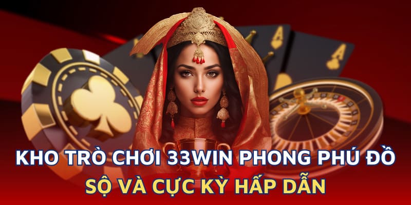 Thế mạnh vươn tầm Châu Á chỉ có tại 33WIN