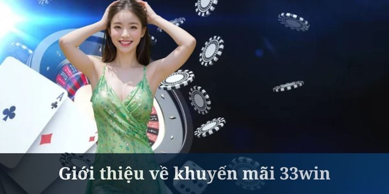 Quà tặng mà 33WIN cung cấp bạn không nên bỏ qua